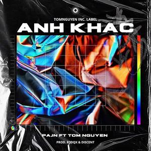 Anh Khác (feat. Pajn & Tom Nguyen) (Explicit)