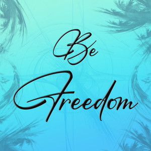 Be Freedom