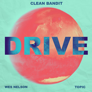 Drive (feat. Chip, Russ Millions, French The Kid, Wes Nelson & Topic) [GXL Remix] [Explicit]