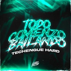 TODO COMENZO BAILANDO (TECHENGUE) (Radio Edit)