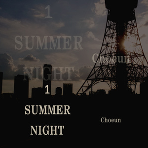 One Summer Night.. (늦은 여름의 멜로디) (One Summer Night.. (晚夏的旋律))