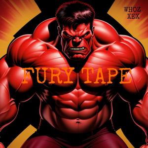 FURY TAPE (Explicit)