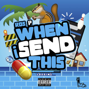 When I Send This (Explicit)