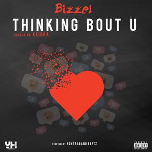 Thinking Bout U(feat. Keidra) (Explicit)