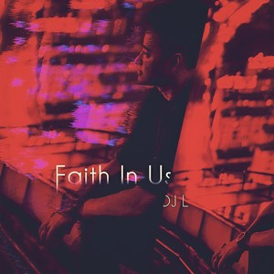 DJL-Faith In Us
