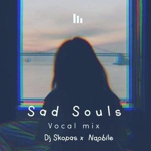Sad Souls(feat. Nqobile)