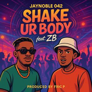 Shake ur body (feat. ZB)