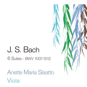 J.S. Bach: 6 Suites - BWV 1007 - 1012 (Anette Maria Slaatto, Viola)