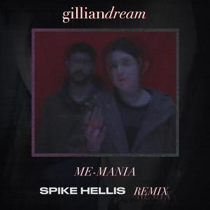 Me-Mania (Spike Hellis Remix) [Explicit]