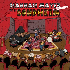 Hannah Mayer & Friends Play Sondheim