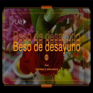 Un Beso De Desayuno (feat. Joanna QuinLop) [Explicit]