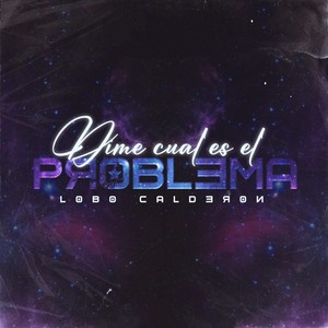 Dime Cual Es el Problema (Explicit)