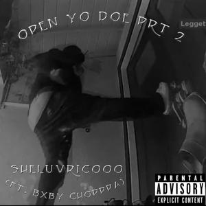 Open yo doe prt 2 (feat. Bxby Chopppa) (Explicit)