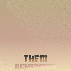 Them Remember