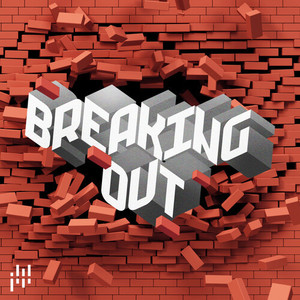 Breaking Out (Explicit)