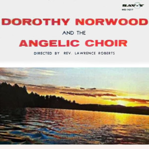 Dorothy Norwood And The Angelic Choir