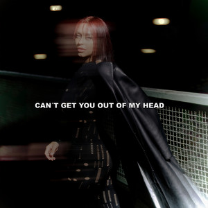 Can't Get You Out Of My Head
