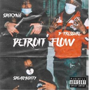 Detroit Flow (feat. SDGKYNG & B Pressure) [Explicit]