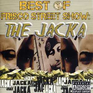 Best of Frisco Street Show: The Jacka (Explicit)