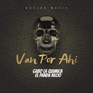 Van Por Ahi (feat. El Panda Necio)