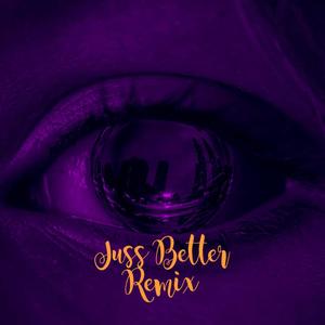 Juss Better (Explicit)