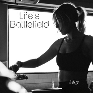 Life's Battlefield