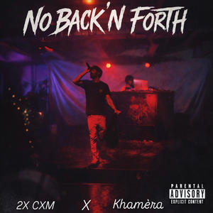 No Back 'N Forth (feat. Khaméra) (Explicit)