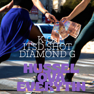 Hussel Ova Everytin (Explicit)