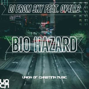 Bio Hazard (feat. Ov4ll3)