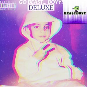 GO BEAST... BOYY! (DELUXE) [Explicit]