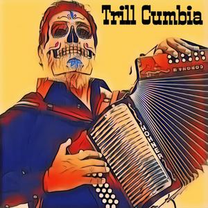 Trill Cumbia