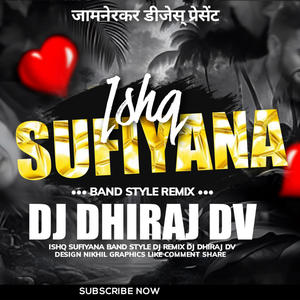 ISHQ SUFIYANA PAWRI (DJ DHIRAJ DV)