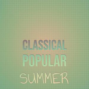 Classical Popular Summer