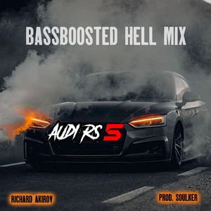AUDI RS5 (BASSBOOSTED HELL MIX)