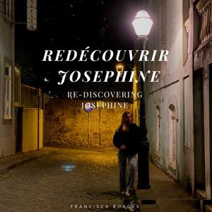 Redécouvrir Josephine (Re-Discovering Josephine)