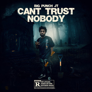 Cant Trust Nobody (Explicit)