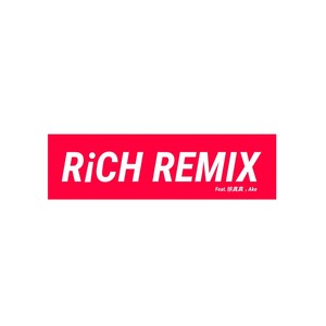 RiCH Remix