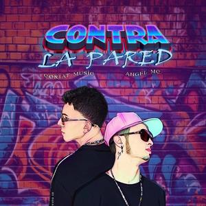 Contra La Pared (feat. Coriatmusic & Angel MC)