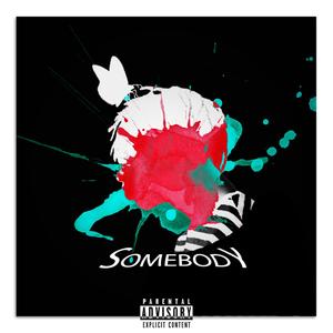 somebody (Explicit)