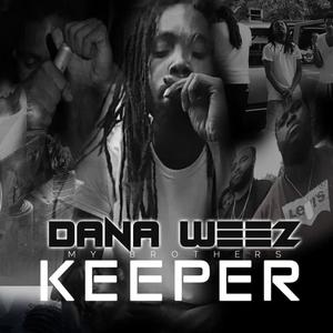 Brothers Keeper (feat. Dana Weez) (Explicit)