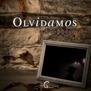 Olvidamos (feat. Roberto Gutiérrez)