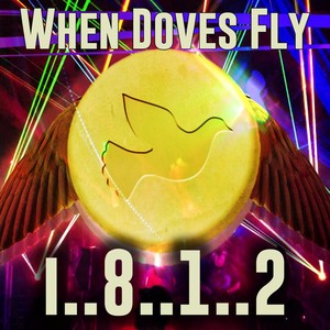 When Doves Fly - I 8 1 2