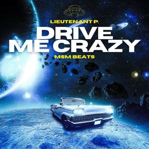 Drive Me Crazy (Explicit)