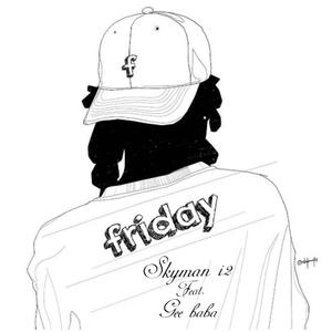 Friday(feat. Gee baba)