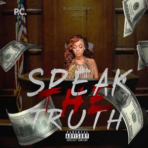 Speak The Truth (Explicit)