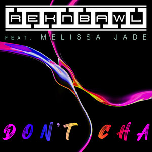 Don't Cha (feat. Melissa Jade)