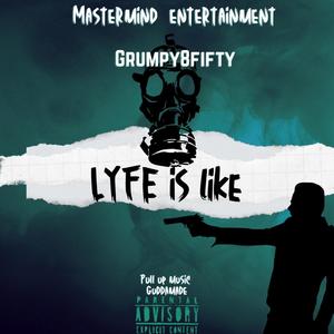 Lyfe Is Like (Explicit)