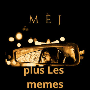 Plus les memes