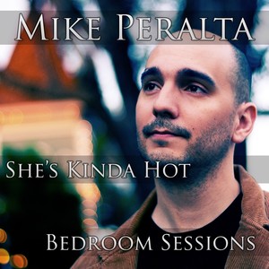 She's Kinda Hot [Bedroom Sessions]