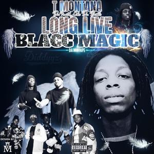 Long Live Blacc Magic (Explicit)